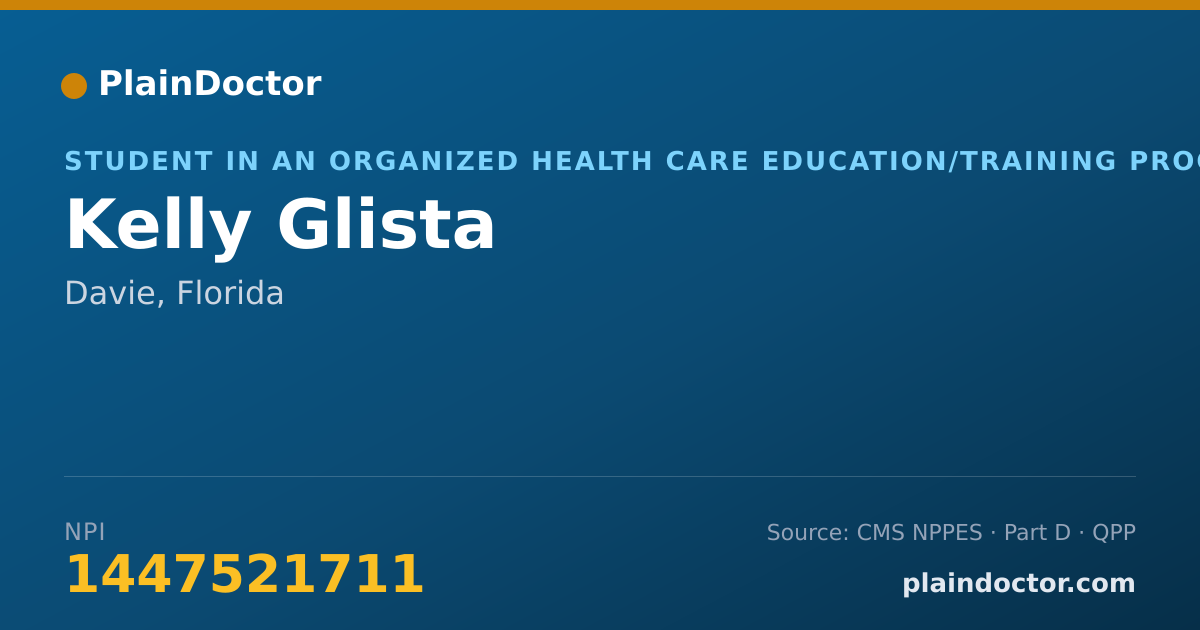 Shareable card for Kelly Glista - Student in an Organized Health Care Education/Training Program, Davie, FL