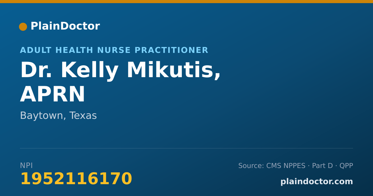 Shareable card for Kelly Mikutis, APRN - Adult Health Nurse Practitioner, Baytown, TX