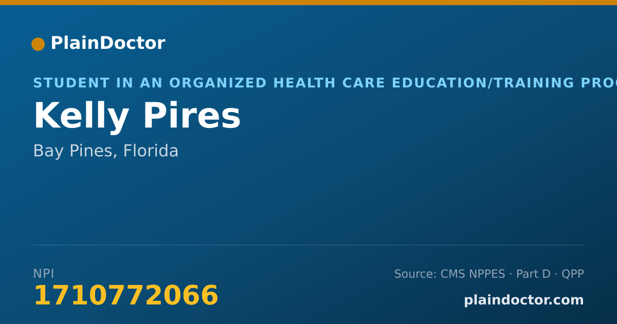 Shareable card for Kelly Pires - Student in an Organized Health Care Education/Training Program, Bay Pines, FL