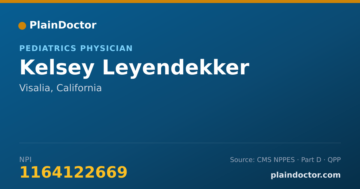 Shareable card for Kelsey Leyendekker - Pediatrics Physician, Visalia, CA