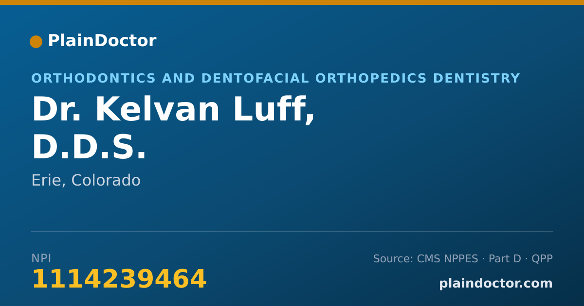 Shareable card for Kelvan Luff, D.D.S. - Orthodontics and Dentofacial Orthopedics Dentistry, Erie, CO