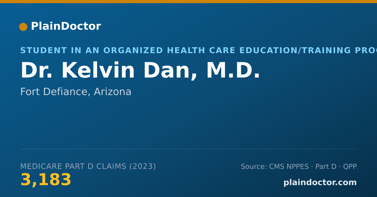 Shareable card for Kelvin Dan, M.D. - Student in an Organized Health Care Education/Training Program, Fort Defiance, AZ