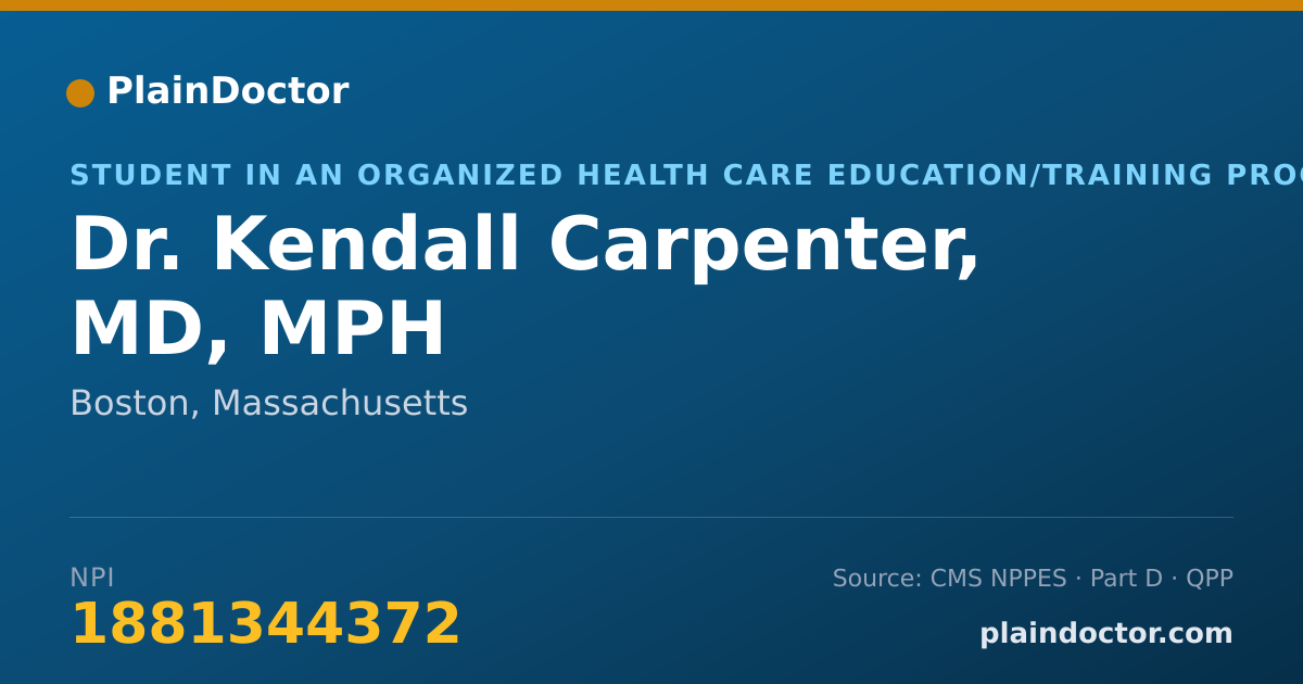 Shareable card for Kendall Carpenter, MD, MPH - Student in an Organized Health Care Education/Training Program, Boston, MA