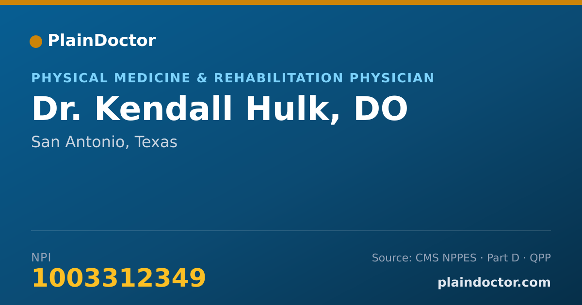 Shareable card for Kendall Hulk, DO - Physical Medicine & Rehabilitation Physician, San Antonio, TX