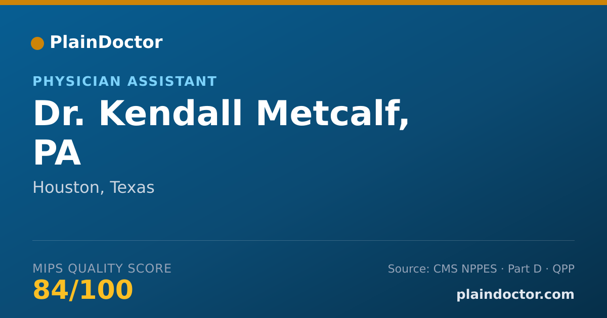 Shareable card for Kendall Metcalf, PA - Physician Assistant, Houston, TX