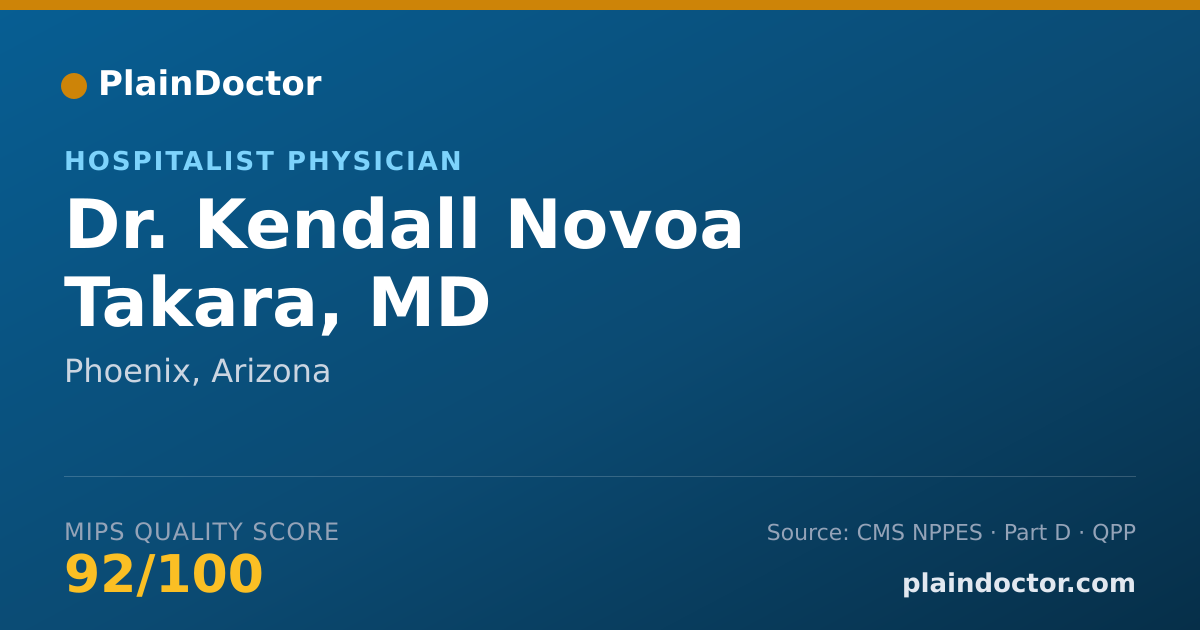 Shareable card for Kendall Novoa Takara, MD - Hospitalist Physician, Phoenix, AZ