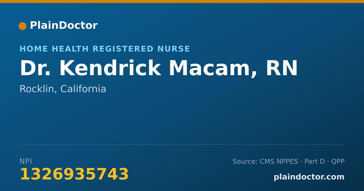 Shareable card for Kendrick Macam, RN - Home Health Registered Nurse, Rocklin, CA