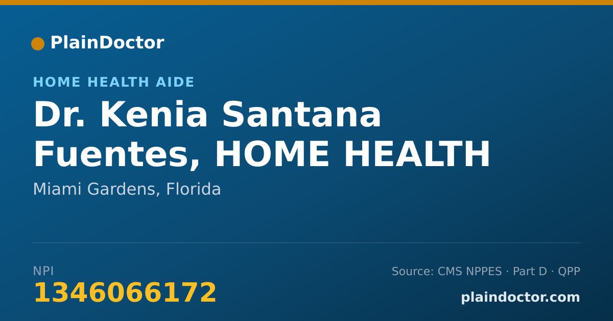 Shareable card for Kenia Santana Fuentes, HOME HEALTH AIDE - Home Health Aide, Miami Gardens, FL