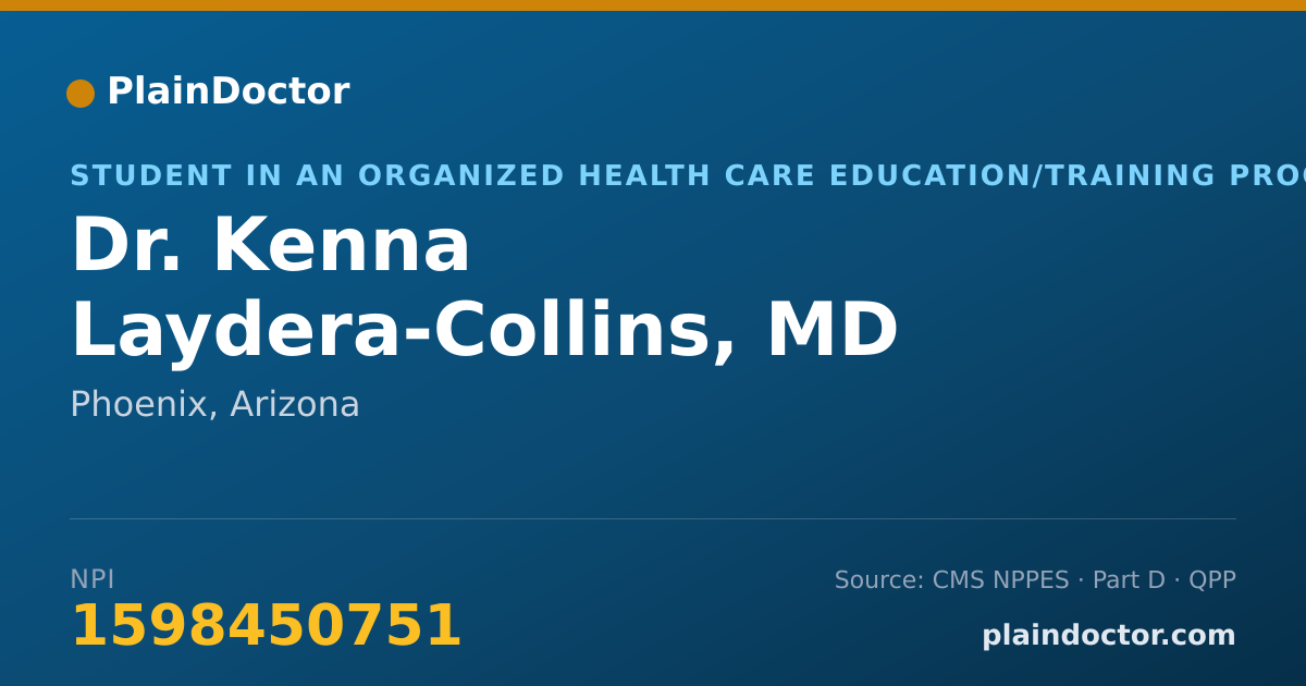 Shareable card for Kenna Laydera-Collins, MD - Student in an Organized Health Care Education/Training Program, Phoenix, AZ