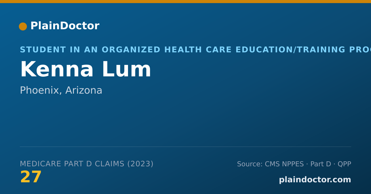 Shareable card for Kenna Lum - Student in an Organized Health Care Education/Training Program, Phoenix, AZ