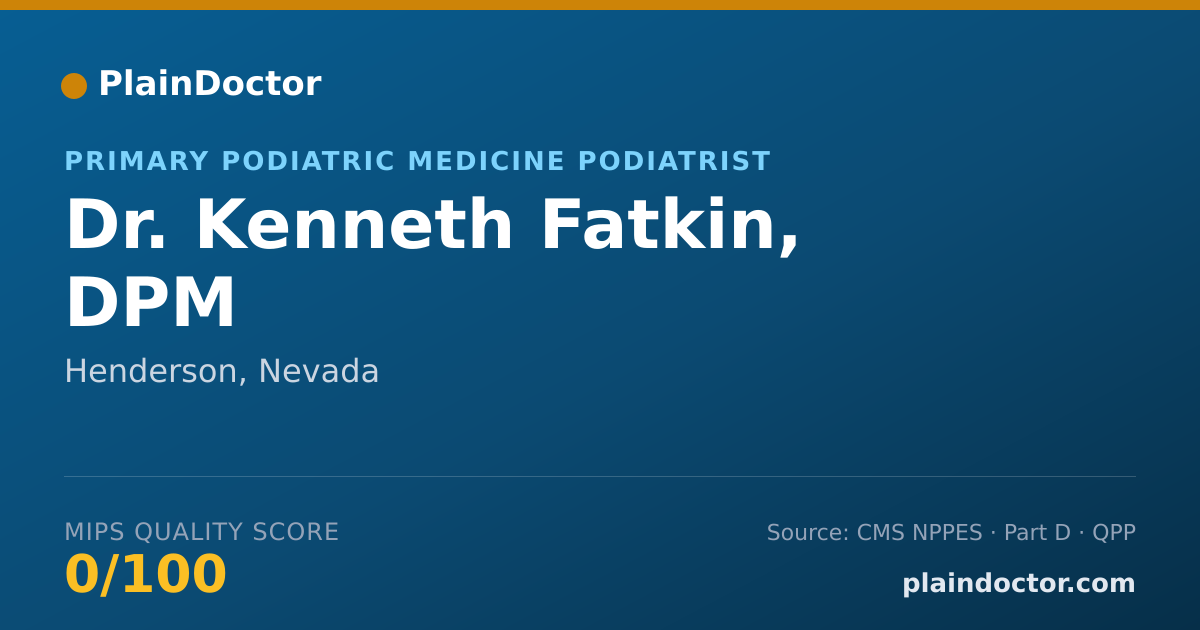Shareable card for Kenneth Fatkin, DPM - Primary Podiatric Medicine Podiatrist, Henderson, NV