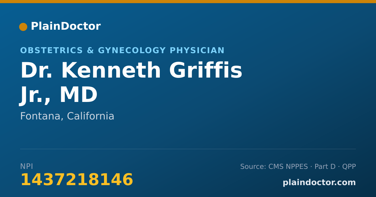 Shareable card for Kenneth Griffis Jr., MD - Obstetrics & Gynecology Physician, Fontana, CA