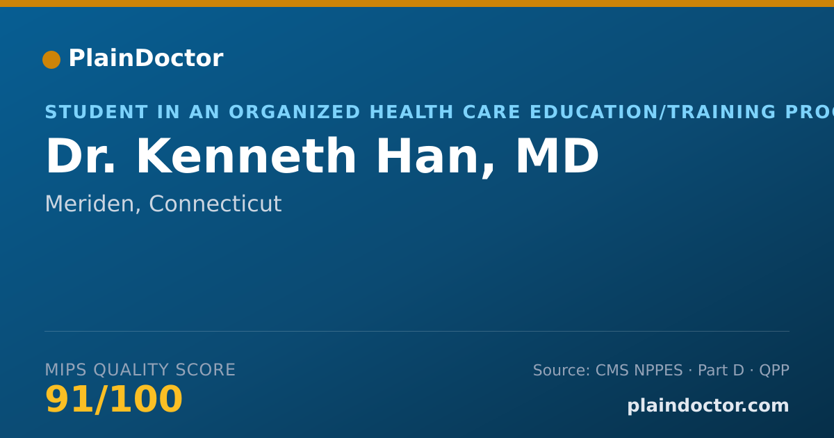 Shareable card for Kenneth Han, MD - Student in an Organized Health Care Education/Training Program, Meriden, CT