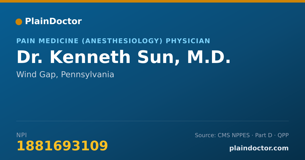 Shareable card for Kenneth Sun, M.D. - Pain Medicine (Anesthesiology) Physician, Wind Gap, PA