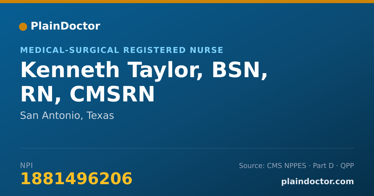 Shareable card for Kenneth Taylor, BSN, RN, CMSRN - Medical-Surgical Registered Nurse, San Antonio, TX