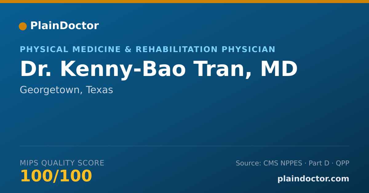 Shareable card for Kenny-Bao Tran, MD - Physical Medicine & Rehabilitation Physician, Georgetown, TX