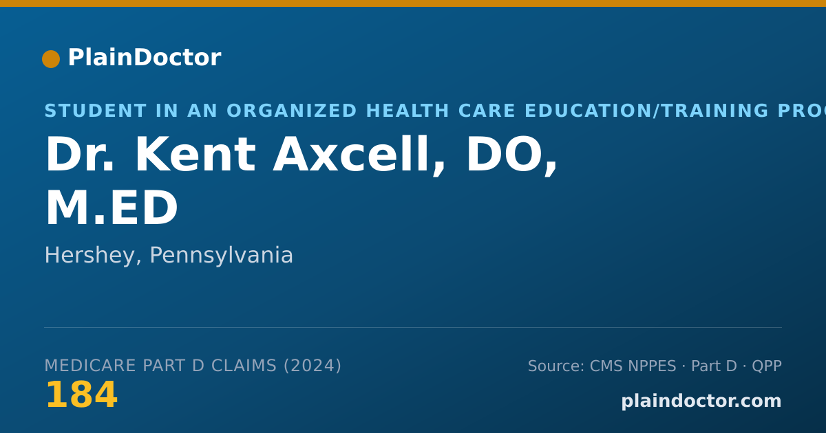 Shareable card for Kent Axcell, DO, M.ED - Student in an Organized Health Care Education/Training Program, Hershey, PA