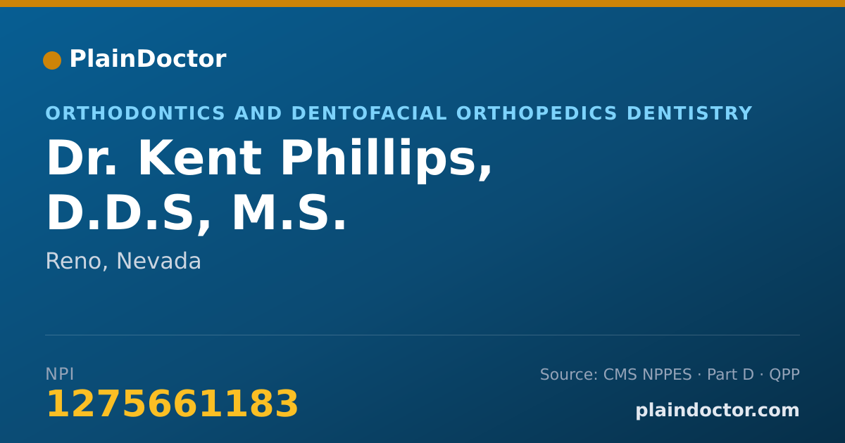 Shareable card for Kent Phillips, D.D.S, M.S. - Orthodontics and Dentofacial Orthopedics Dentistry, Reno, NV