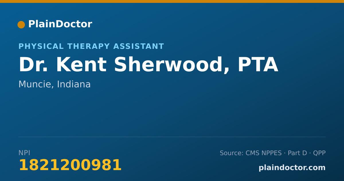Shareable card for Kent Sherwood, PTA - Physical Therapy Assistant, Muncie, IN