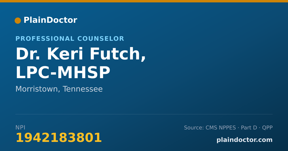 Shareable card for Keri Futch, LPC-MHSP - Professional Counselor, Morristown, TN
