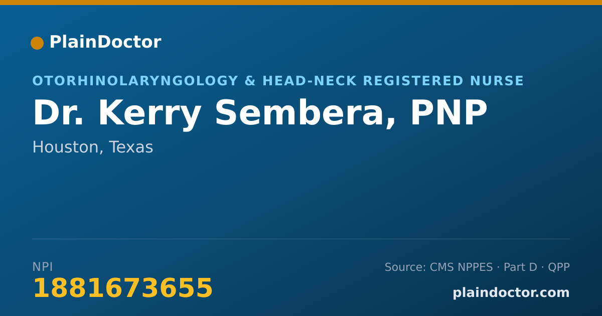 Shareable card for Kerry Sembera, PNP - Otorhinolaryngology & Head-Neck Registered Nurse, Houston, TX