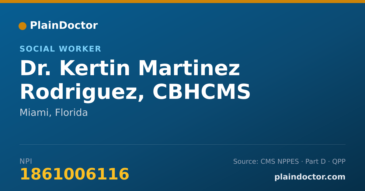 Shareable card for Kertin Martinez Rodriguez, CBHCMS - Social Worker, Miami, FL