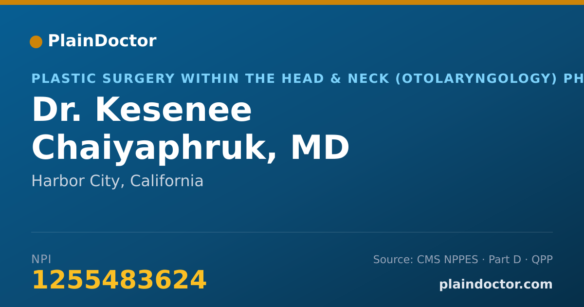 Shareable card for Kesenee Chaiyaphruk, MD - Plastic Surgery within the Head & Neck (Otolaryngology) Physician, Harbor City, CA