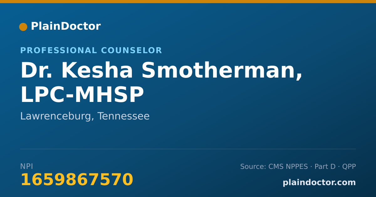 Shareable card for Kesha Smotherman, LPC-MHSP - Professional Counselor, Lawrenceburg, TN