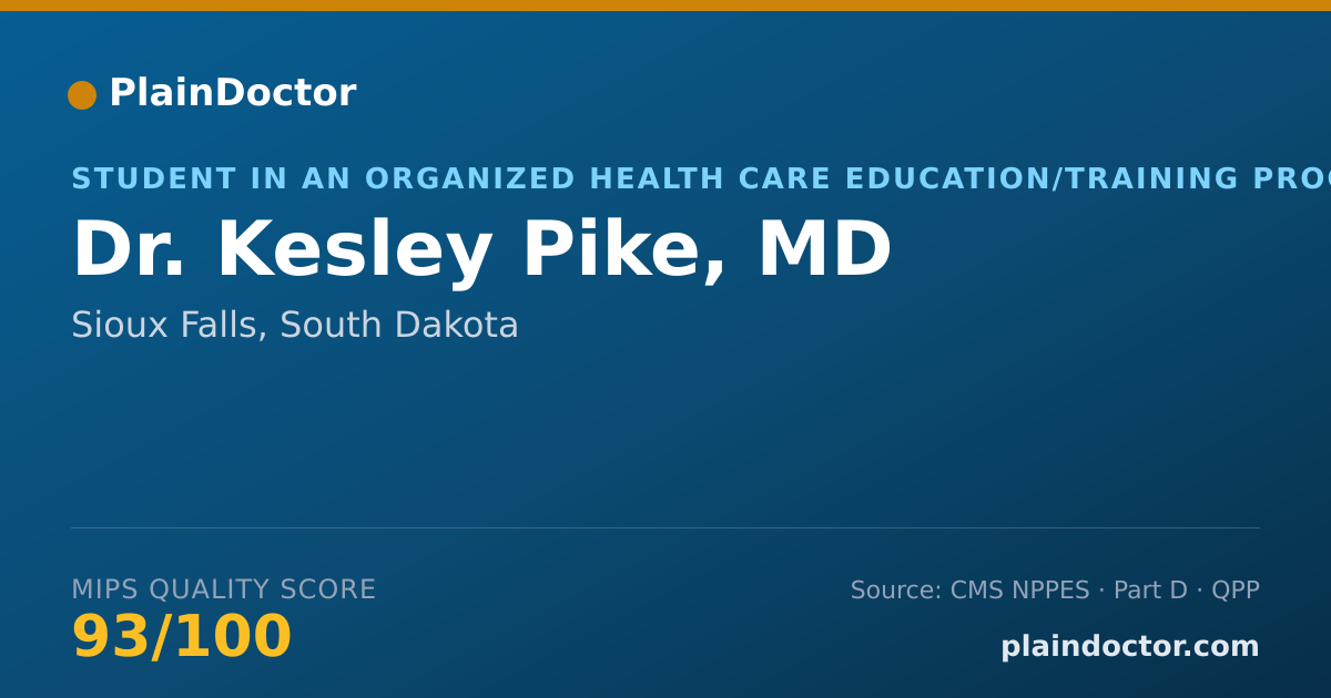 Shareable card for Kesley Pike, MD - Student in an Organized Health Care Education/Training Program, Sioux Falls, SD