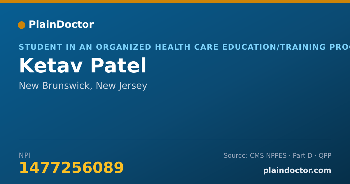 Shareable card for Ketav Patel - Student in an Organized Health Care Education/Training Program, New Brunswick, NJ