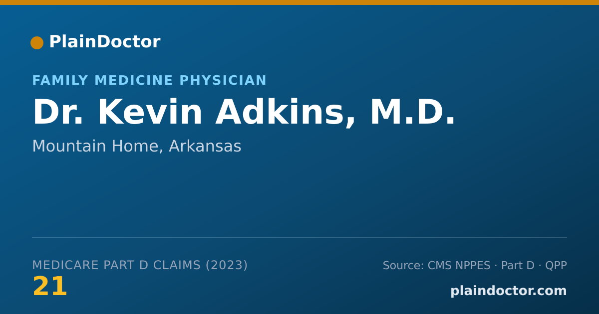 Shareable card for Kevin Adkins, M.D. - Family Medicine Physician, Mountain Home, AR