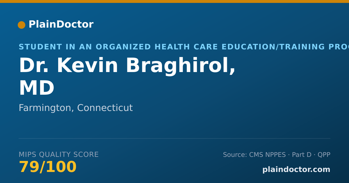 Shareable card for Kevin Braghirol, MD - Student in an Organized Health Care Education/Training Program, Farmington, CT
