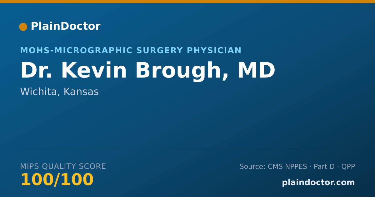 Shareable card for Kevin Brough, MD - MOHS-Micrographic Surgery Physician, Wichita, KS