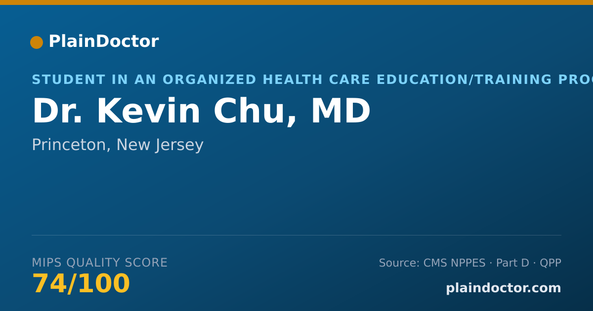 Shareable card for Kevin Chu, MD - Student in an Organized Health Care Education/Training Program, Princeton, NJ