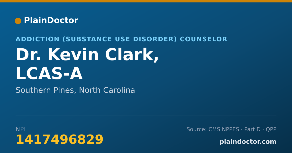 Shareable card for Kevin Clark, LCAS-A - Addiction (Substance Use Disorder) Counselor, Southern Pines, NC