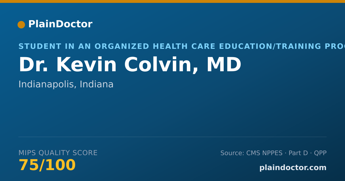 Shareable card for Kevin Colvin, MD - Student in an Organized Health Care Education/Training Program, Indianapolis, IN