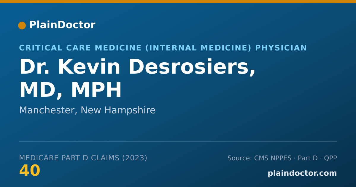 Shareable card for Kevin Desrosiers, MD, MPH - Critical Care Medicine (Internal Medicine) Physician, Manchester, NH