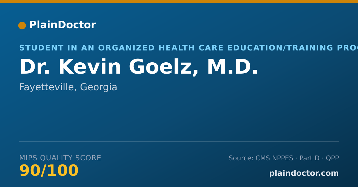 Shareable card for Kevin Goelz, M.D. - Student in an Organized Health Care Education/Training Program, Fayetteville, GA