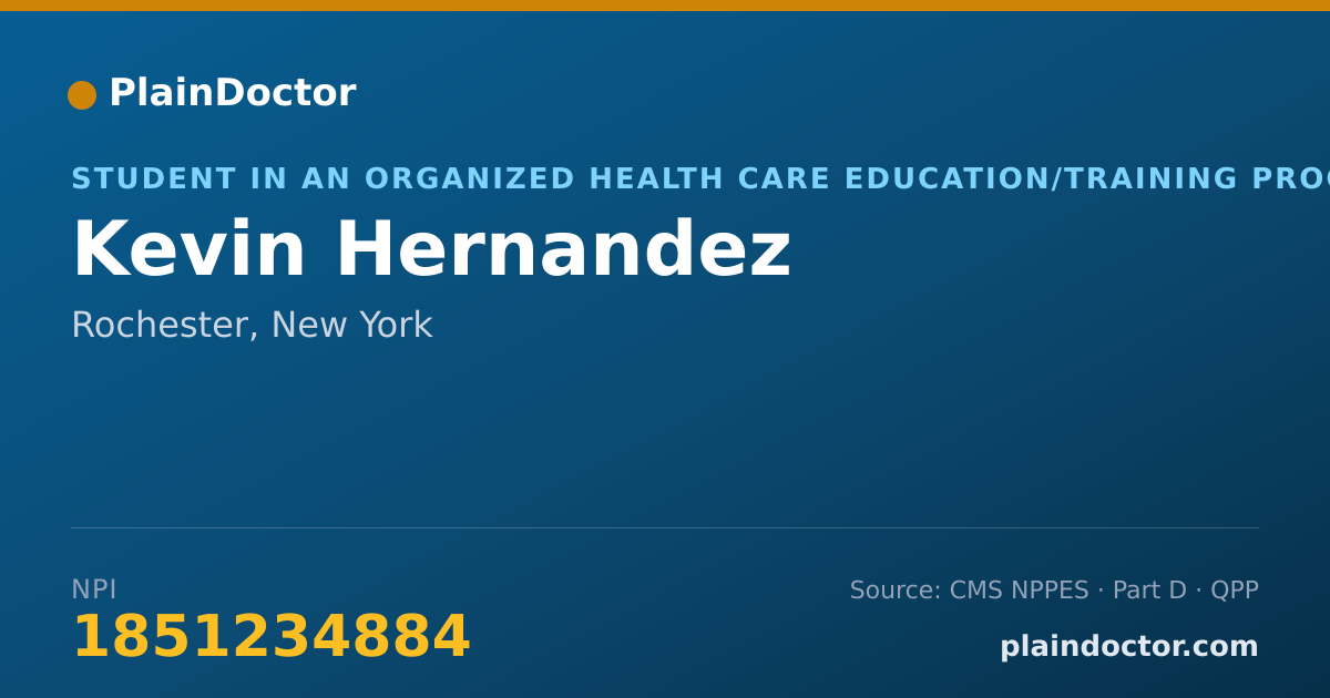 Shareable card for Kevin Hernandez - Student in an Organized Health Care Education/Training Program, Rochester, NY