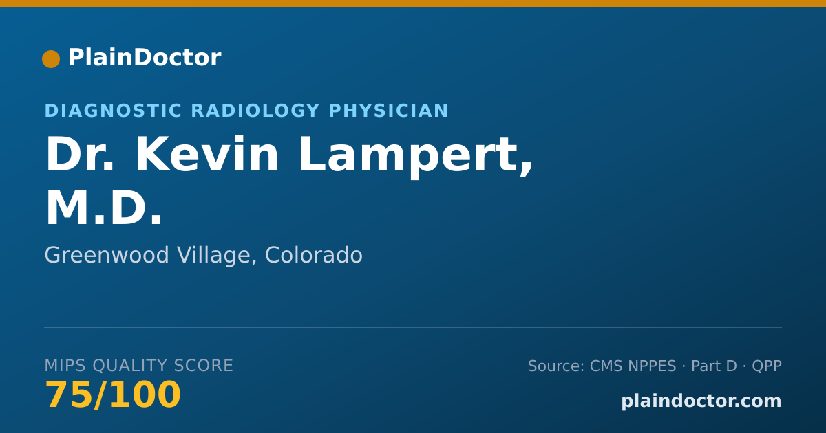 Shareable card for Kevin Lampert, M.D. - Diagnostic Radiology Physician, Greenwood Village, CO