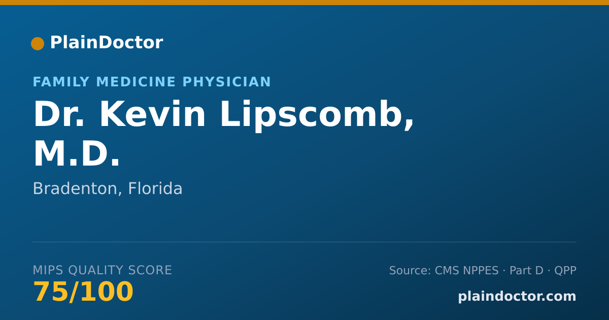 Shareable card for Kevin Lipscomb, M.D. - Family Medicine Physician, Bradenton, FL