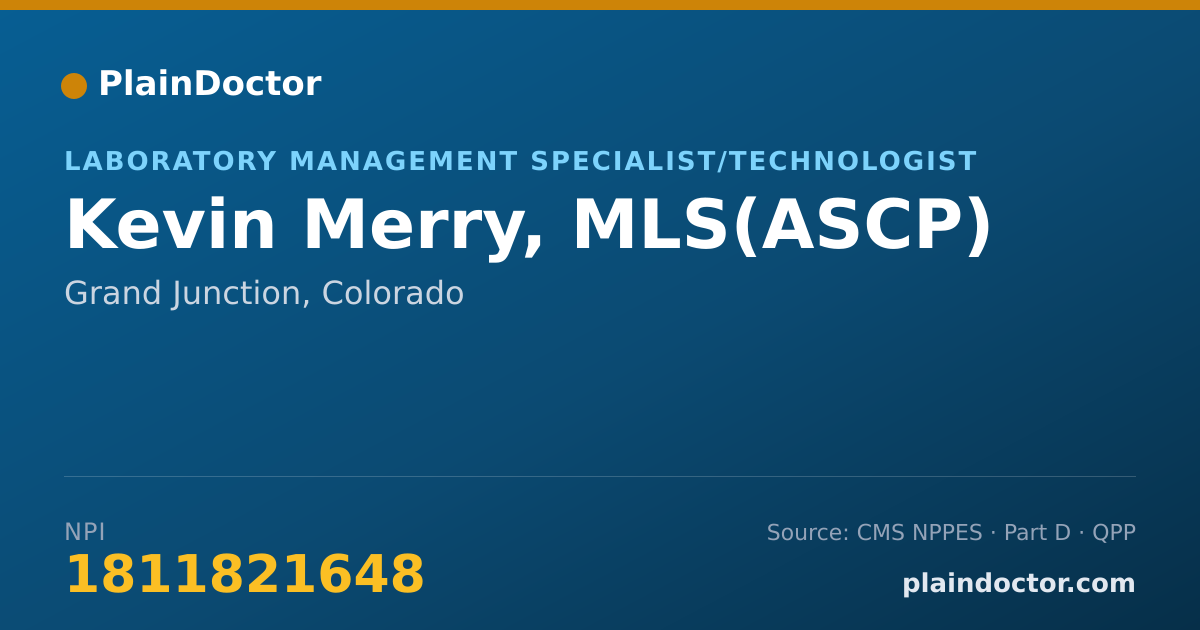 Shareable card for Kevin Merry, MLS(ASCP) - Laboratory Management Specialist/Technologist, Grand Junction, CO