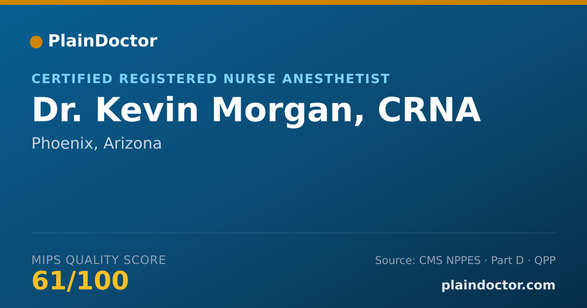 Shareable card for Kevin Morgan, CRNA - Certified Registered Nurse Anesthetist, Phoenix, AZ