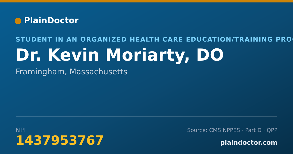 Shareable card for Kevin Moriarty, DO - Student in an Organized Health Care Education/Training Program, Framingham, MA