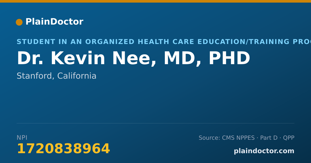 Shareable card for Kevin Nee, MD, PHD - Student in an Organized Health Care Education/Training Program, Stanford, CA