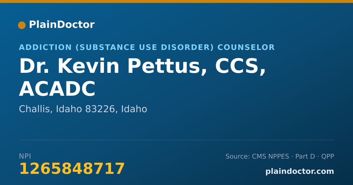 Shareable card for Kevin Pettus, CCS, ACADC - Addiction (Substance Use Disorder) Counselor, Challis, Idaho 83226, ID