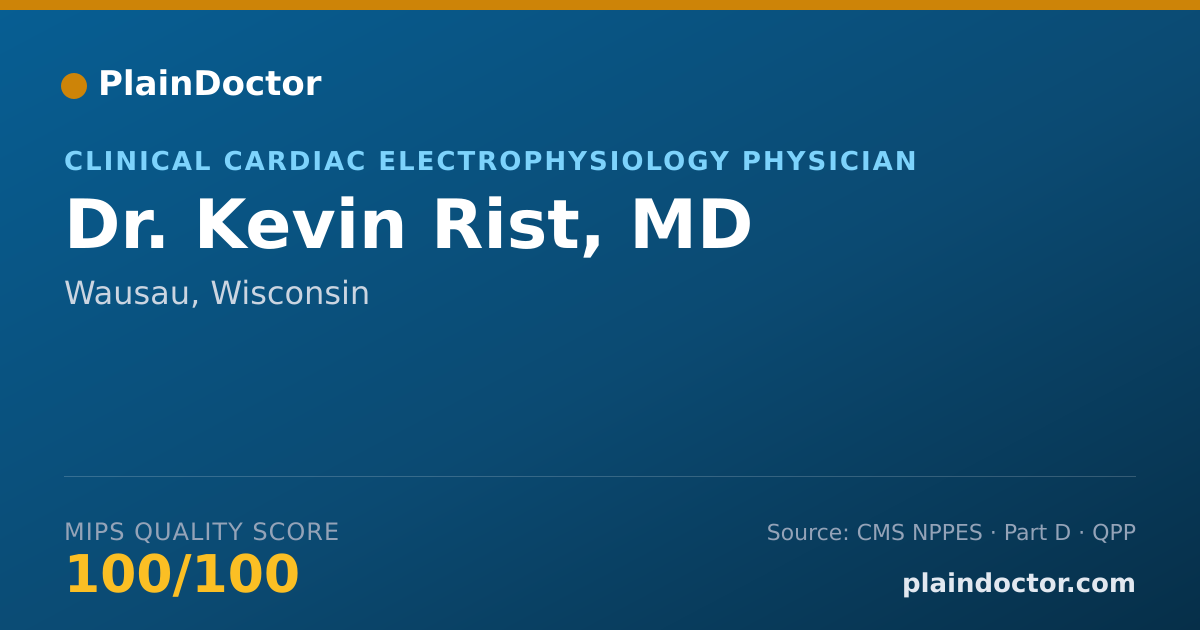 Shareable card for Kevin Rist, MD - Clinical Cardiac Electrophysiology Physician, Wausau, WI