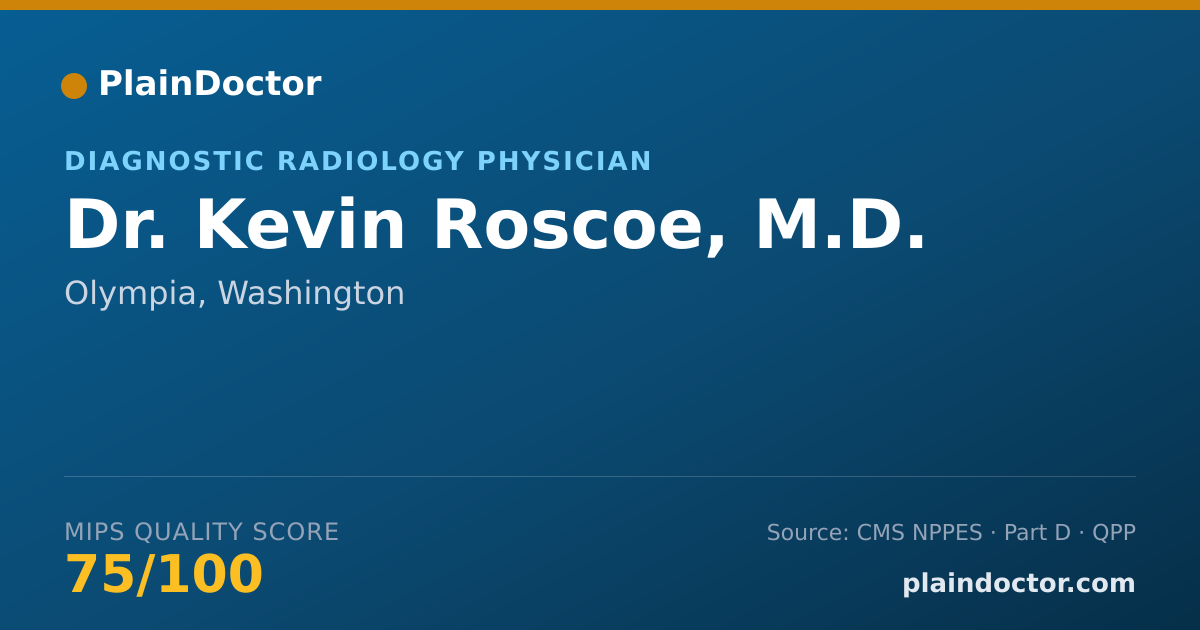 Shareable card for Kevin Roscoe, M.D. - Diagnostic Radiology Physician, Olympia, WA