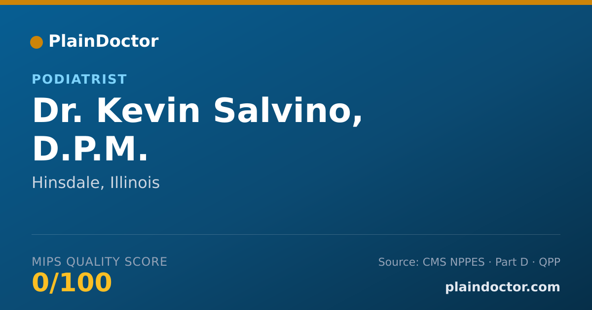 Shareable card for Kevin Salvino, D.P.M. - Podiatrist, Hinsdale, IL