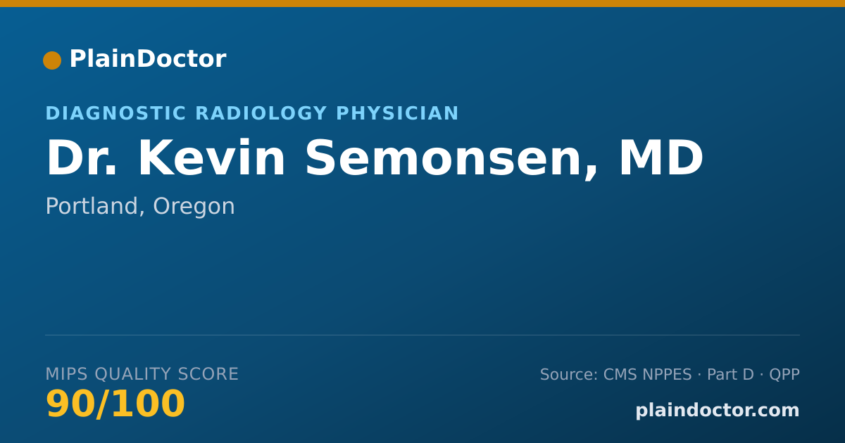Shareable card for Kevin Semonsen, MD - Diagnostic Radiology Physician, Portland, OR